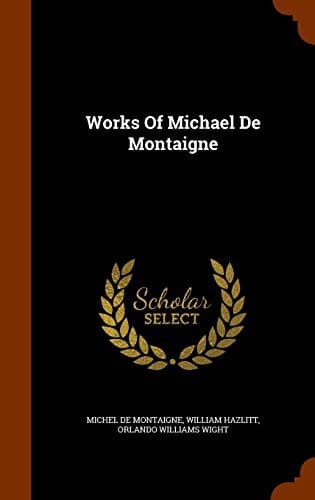 Works Of Michael De Montaigne