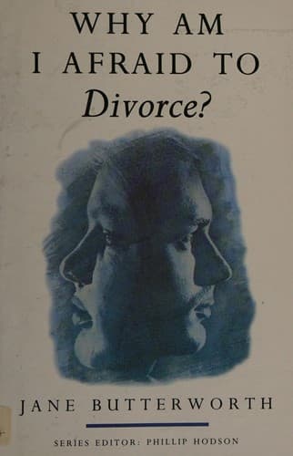 Why Am I Afraid to Divorce? (Why Am I Afraid To? Series)