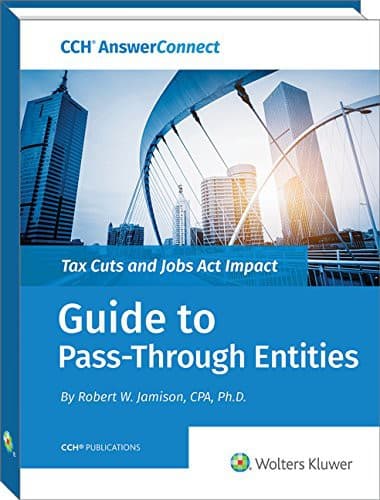 Tax Cuts and Jobs Act Impact- Guide to Pass Through Entities