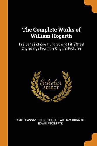 The Complete Works of William Hogarth