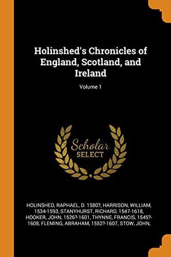 Holinshed's Chronicles of England, Scotland, and Ireland; Volume 1