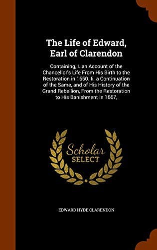 The Life of Edward, Earl of Clarendon