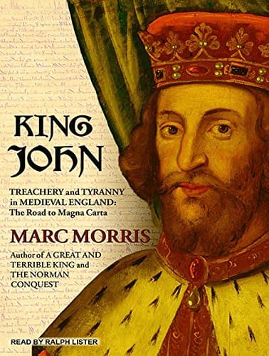 King John : Treachery and Tyranny in Medieval England