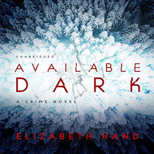 Available Dark : A Crime Novel