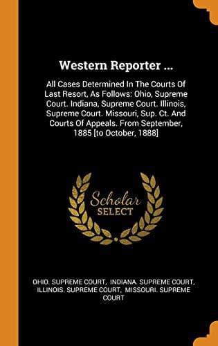 Western Reporter ... : All Cases Determined in the Courts of Last Resort, as Follows