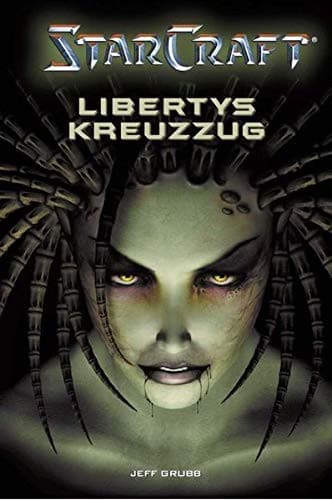 StarCraft 01. Libertys Kreuzzug.