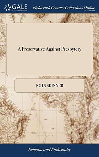 A Preservative Against Presbytery
