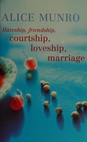 Hateship, Friendship, Courtship, Loveship, Marriage