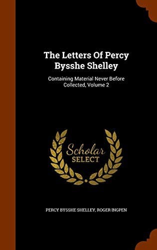 The Letters Of Percy Bysshe Shelley