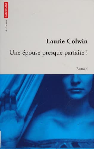 Une épouse presque parfaite!