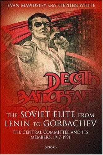 The Soviet elite from Lenin to Gorbachev