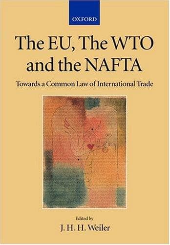 The EU, the WTO, and the NAFTA
