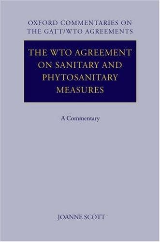 The WTO Agreement on Sanitary and Phytosanitary Measures