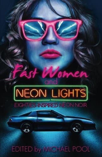 Fast Women and Neon Lights