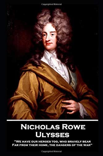 Nicholas Rowe - Ulysses