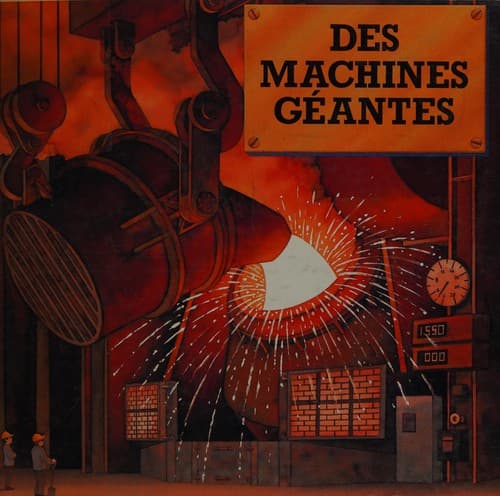 Des machines géantes