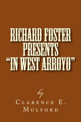 Richard Foster Presents "In West Arroyo"