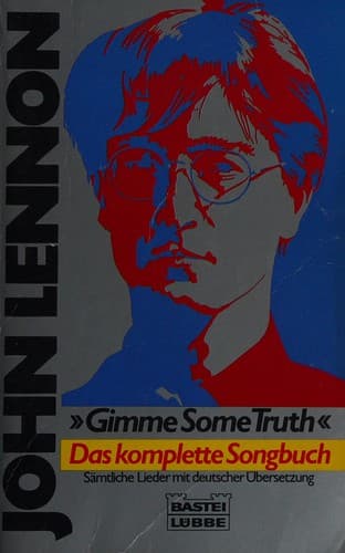 "Gimme some truth"