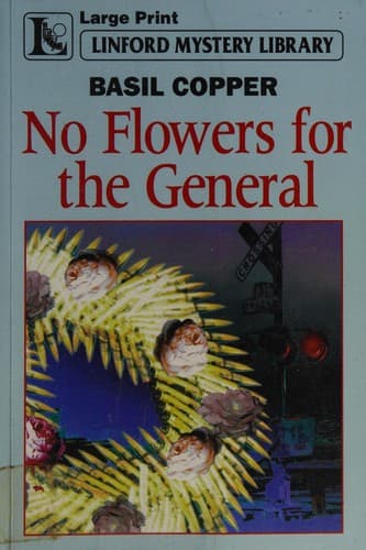 No Flowers for the General