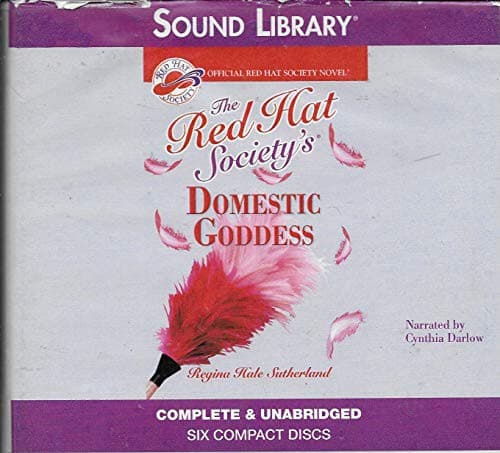 The Red Hat Society's Domestic Goddess Lib/E