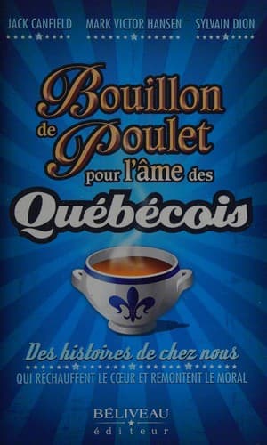 Bouillon de poulet pour l'âme des Québécois
