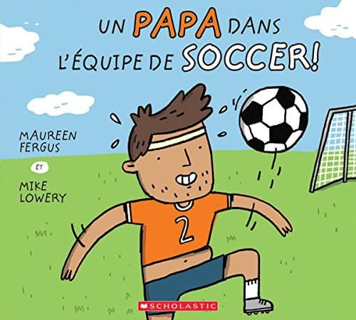Un Papa Dans l'Équipe de Soccer!