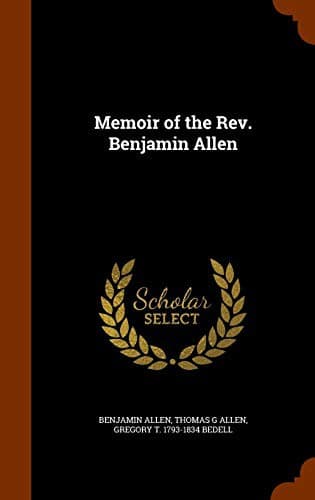 Memoir of the Rev. Benjamin Allen