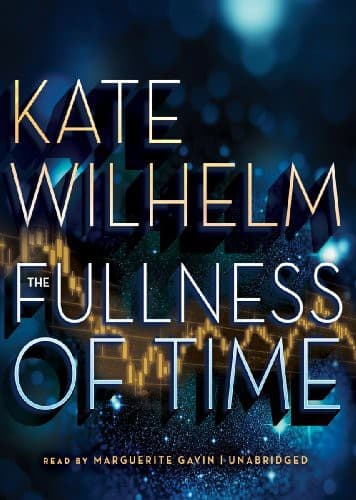 The Fullness of Time Lib/E