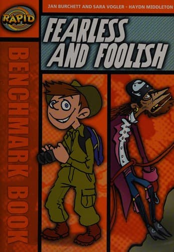 Fearless and Foolish