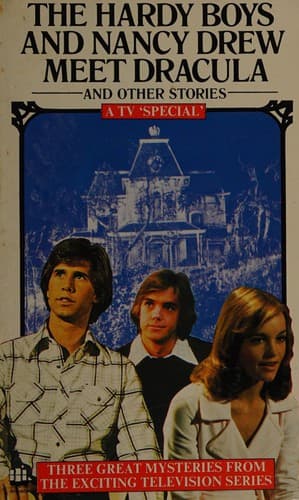 The Hardy boys and Nancy Drew meet Dracula / The haunted house /Flight to nowhere