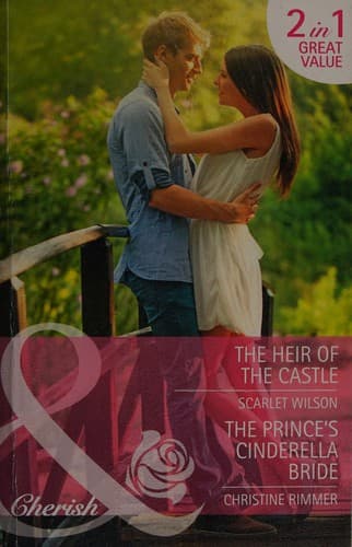 The Heir of the Castle / The Prince's Cinderella Bride