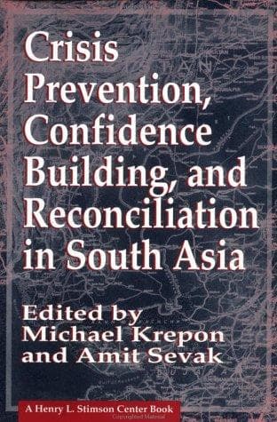 Crisis prevention, confidence building, and reconciliation in South Asia