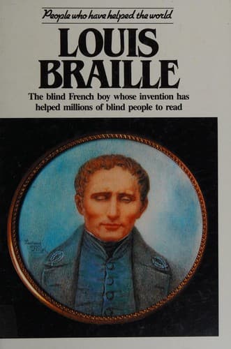 Louis Braille (People Who Have Helped the World)