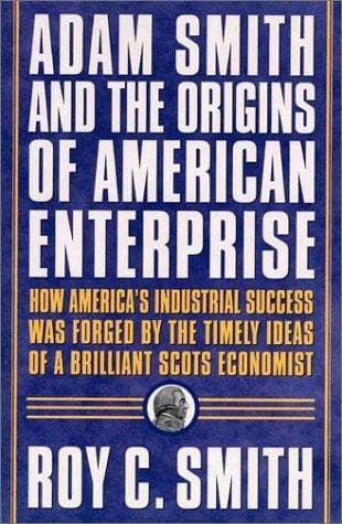 Adam Smith and the Origins of American Enterprise