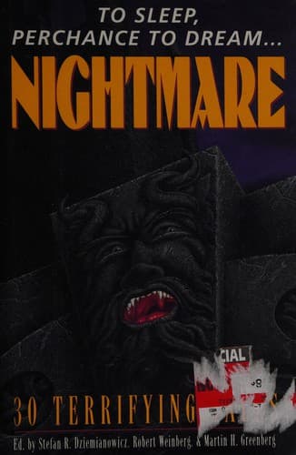 To Sleep Perchance to Dream...Nightmare