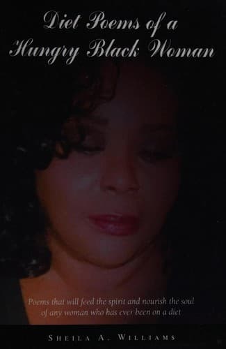 Diet Poems of a Hungry Black Woman