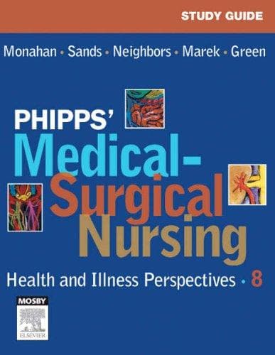 Study Guide for Phipps' Medical-Surgical Nursing