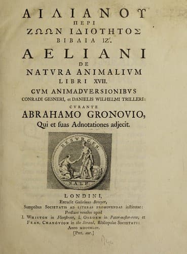 De natura animalium libri XVII. Cum animadversionibus Conradi Gesneri, et Danielis Wilhelmi Trilleri