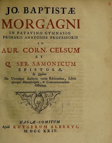 Jo. Baptistae Morgagni In Aur. Corn. Celsum et Q. Ser. Samonicum epistolae