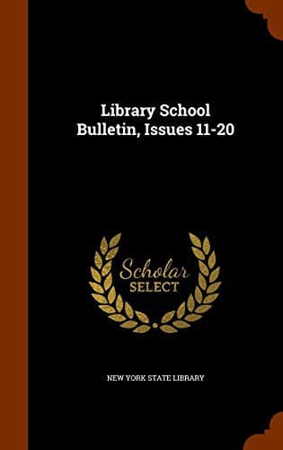 Library School Bulletin, Issues 11-20