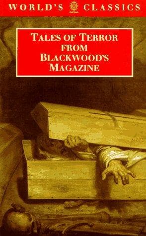 Tales of terror from Blackwood's magazine