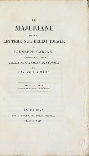 Le Majeriane, ovvero, Lettere sul bello ideale di Giuseppe Carpani, in risposta al libro Della imitazione pittorica del cav. Andrea Majer