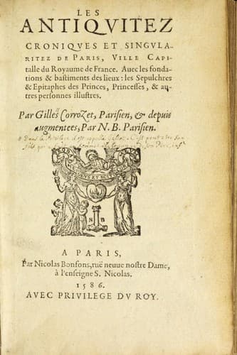 Les antiqvitez croniqves et singvlaritez de Paris, ville capitalle du royaume de France