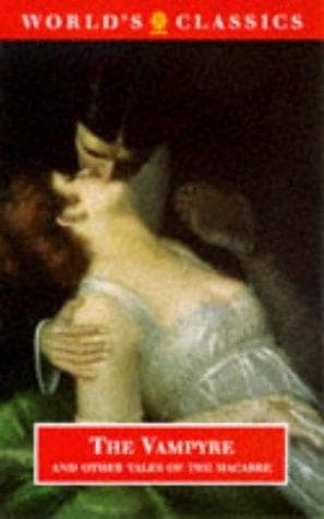 The vampyre, and other tales of the macabre