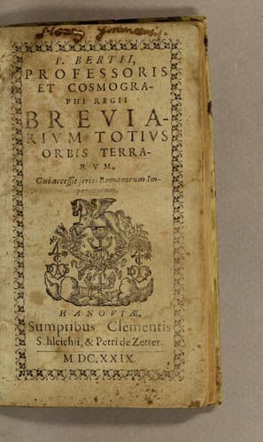 P. Bertii, professoris et cosmographi regii Breuiarium totius orbis terrarum