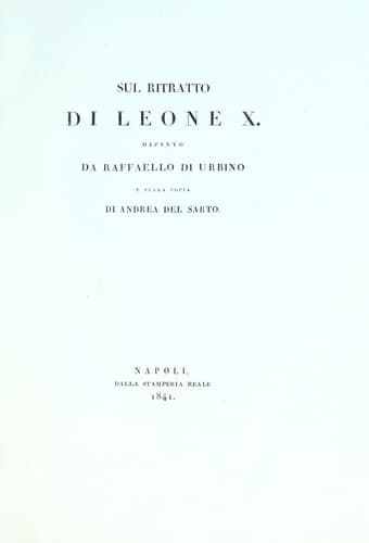 Sul ritratto di Leone X. dipinto da Raffaello di Urbino e sulla copia di Andrea del Sarto