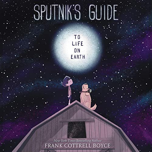 Sputnik's Guide to Life on Earth Lib/E