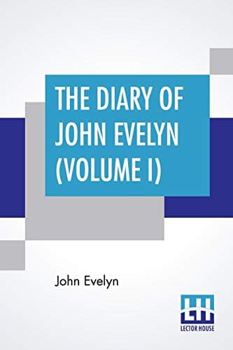 The Diary Of John Evelyn