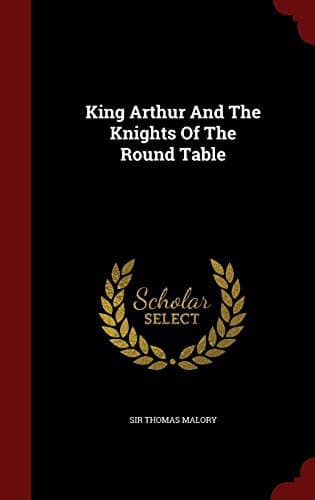 King Arthur And The Knights Of The Round Table