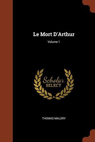 Le Mort D'Arthur; Volume 1